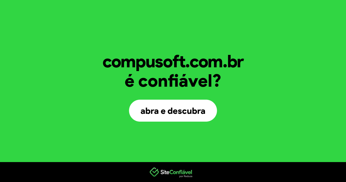 O site compusoft.com.br é confiável?