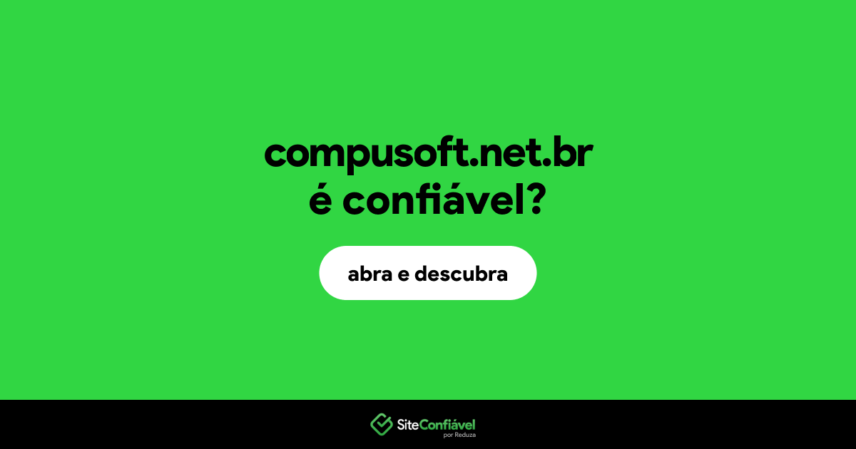 O site compusoft.net.br é confiável?