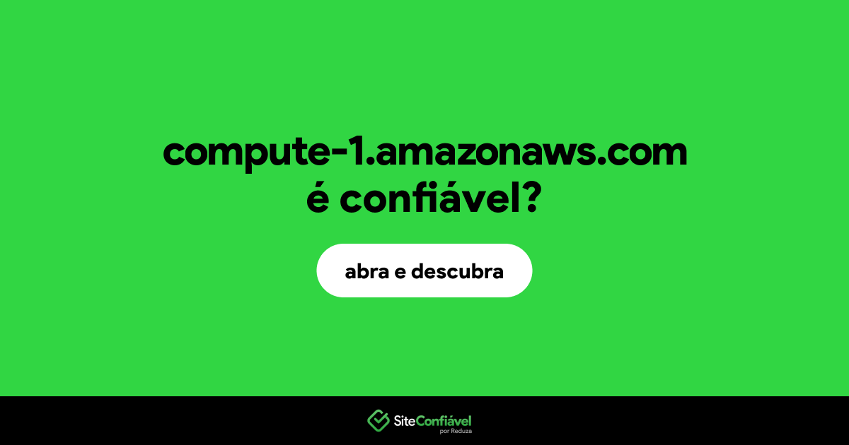 O site compute-1.amazonaws.com é confiável?