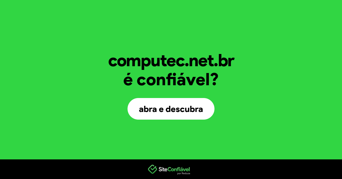 O site computec.net.br é confiável?