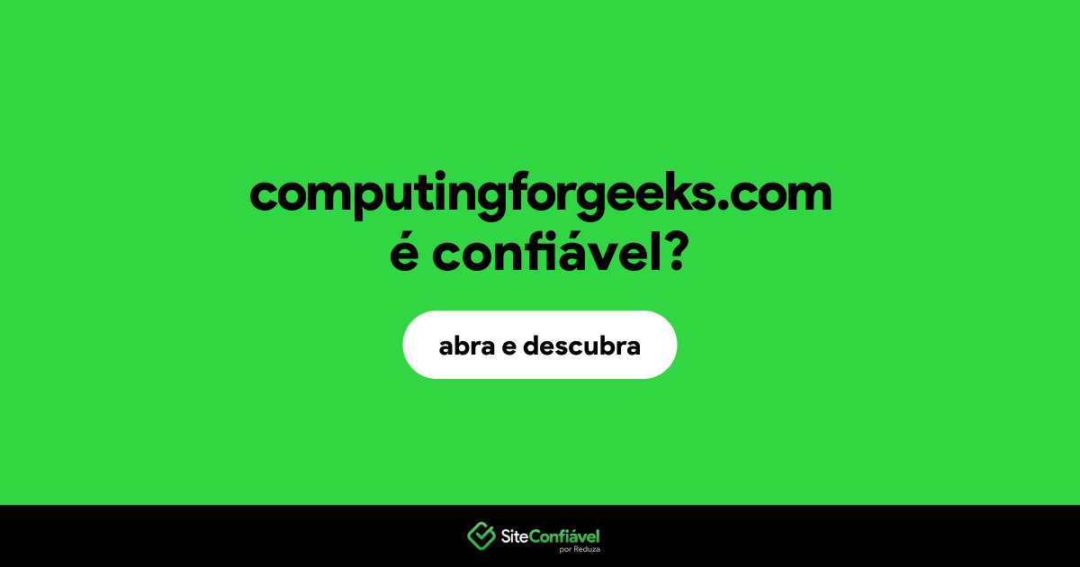 O site computingforgeeks.com é confiável?