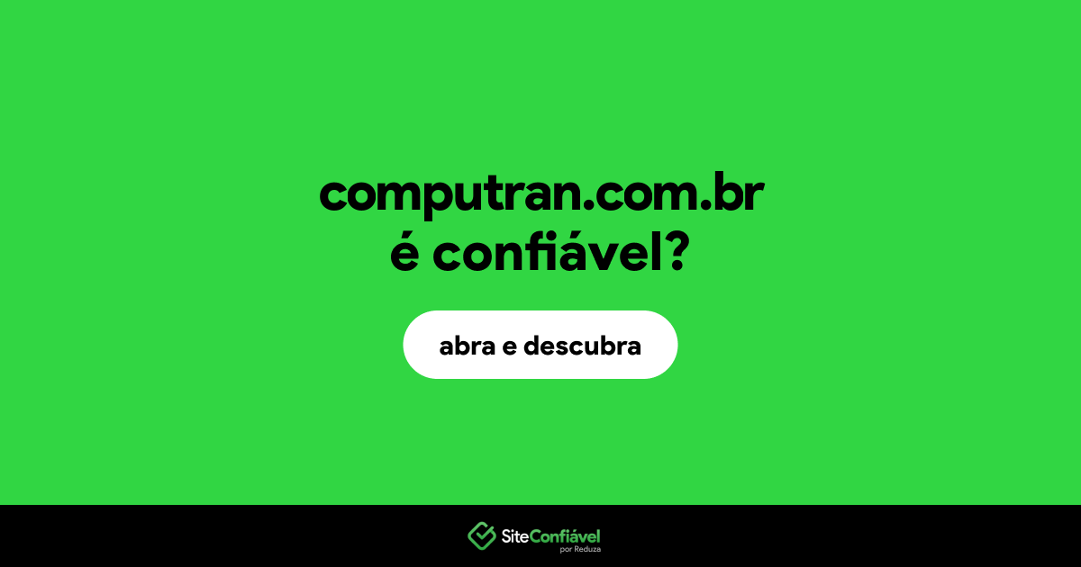 O site computran.com.br é confiável?