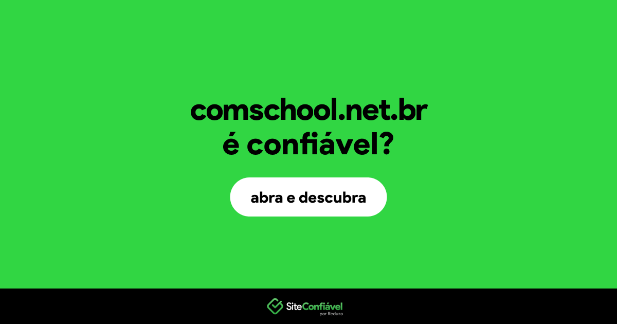 O site comschool.net.br é confiável?