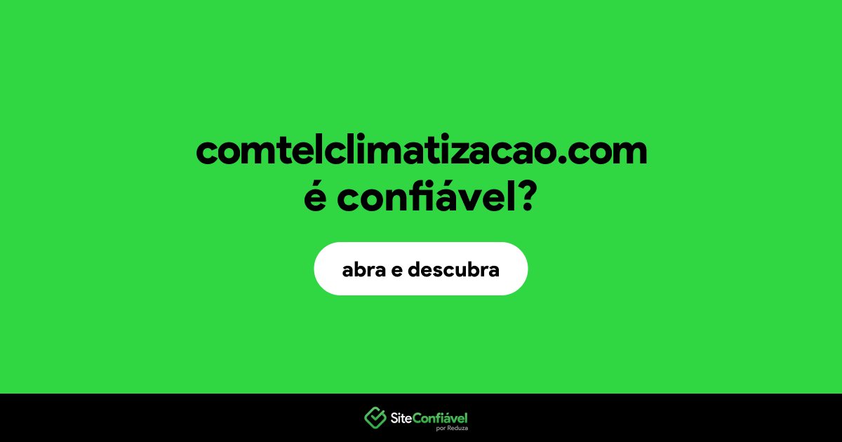 O site comtelclimatizacao.com é confiável?
