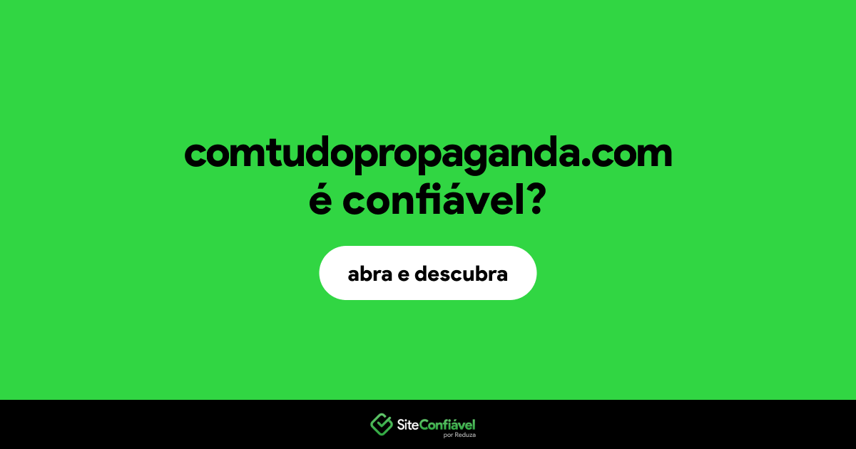 O site comtudopropaganda.com é confiável?