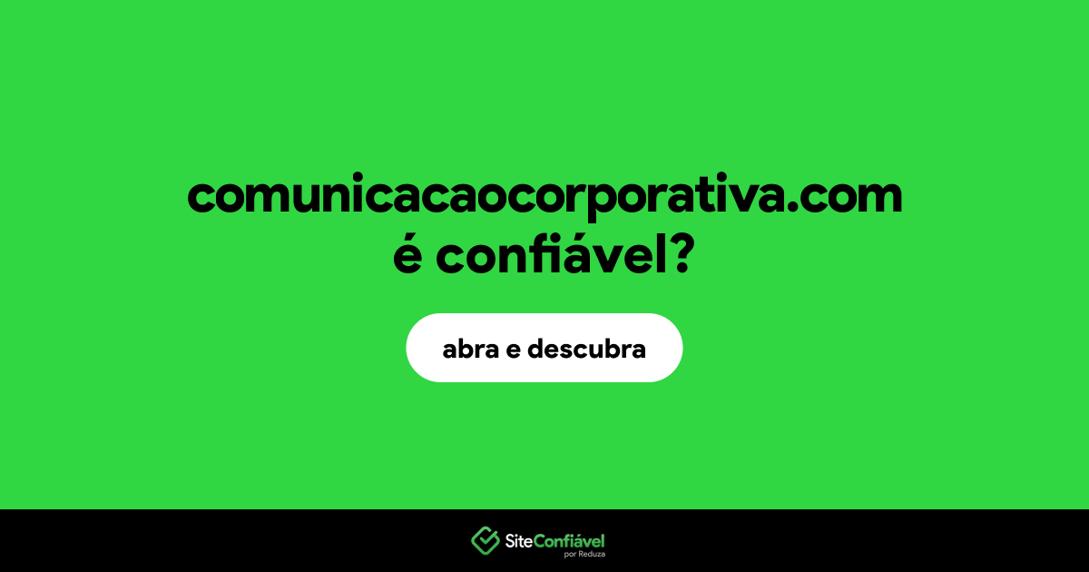O site comunicacaocorporativa.com é confiável?