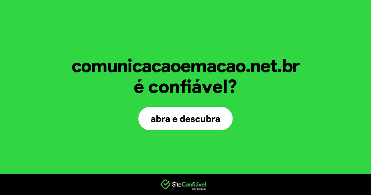 O site comunicacaoemacao.net.br é confiável?