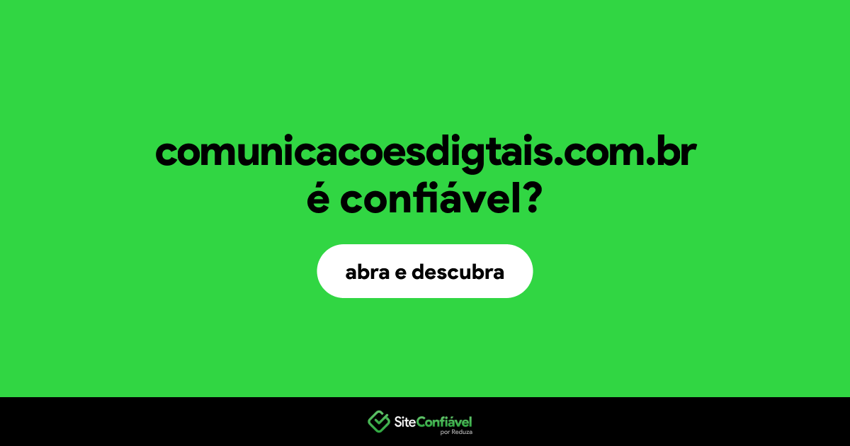 O site comunicacoesdigtais.com.br é confiável?