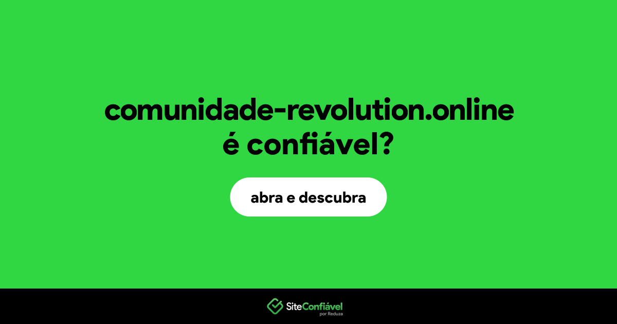 O site comunidade-revolution.online é confiável?