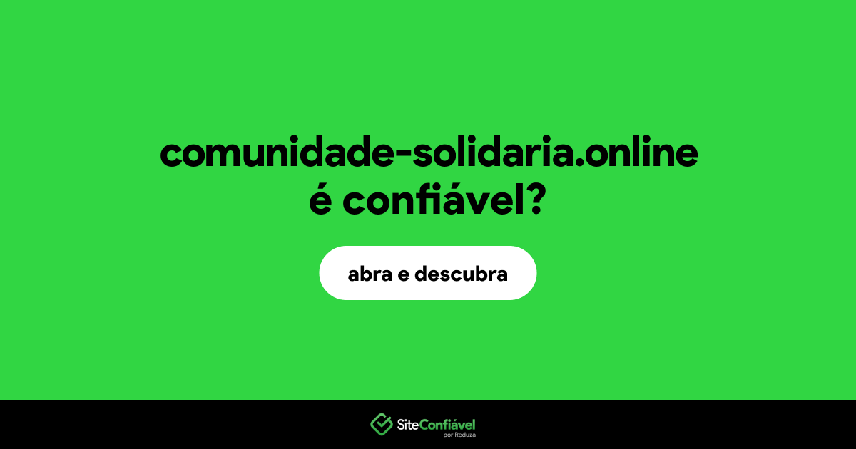 O site comunidade-solidaria.online é confiável?