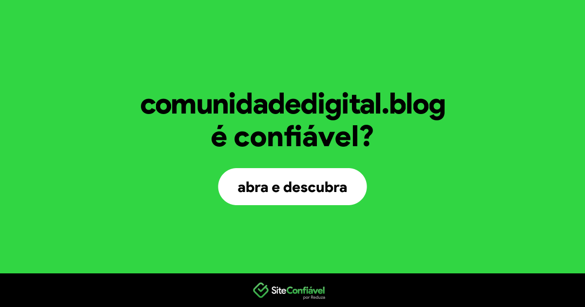 O site comunidadedigital.blog é confiável?