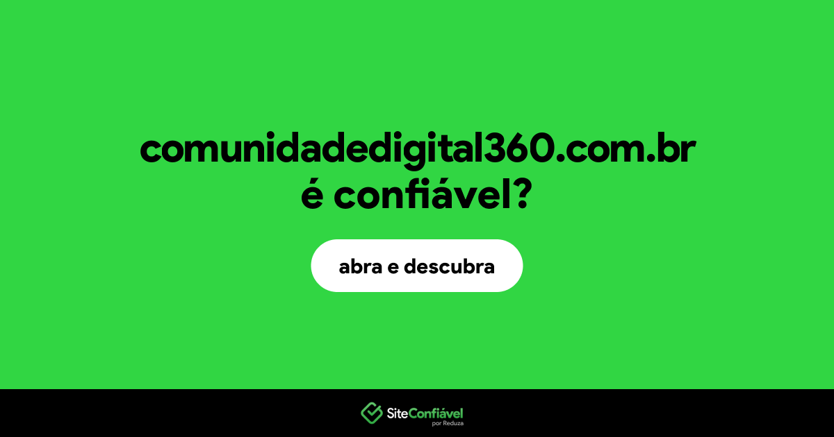 O site comunidadedigital360.com.br é confiável?