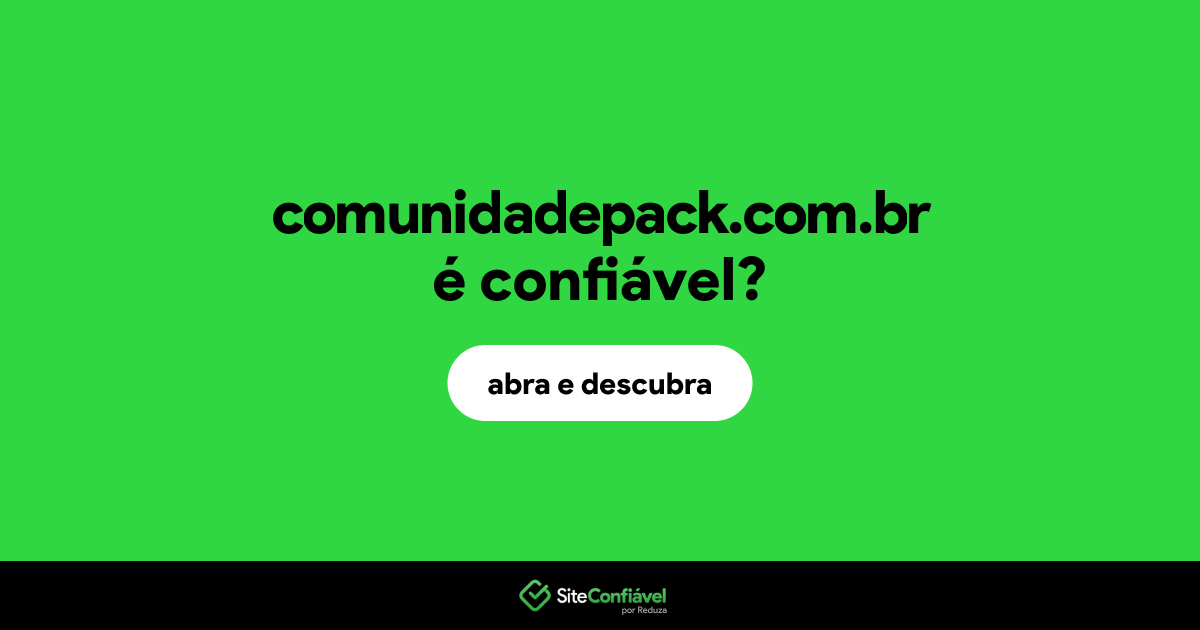 O site comunidadepack.com.br é confiável?