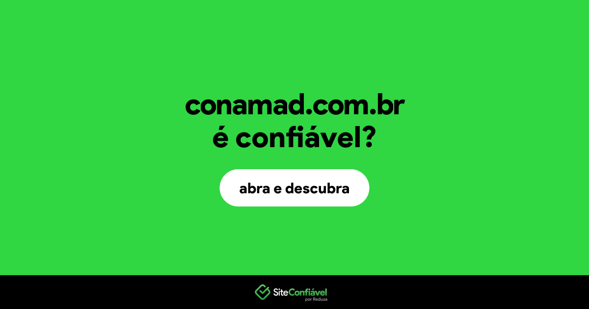 O site conamad.com.br é confiável?