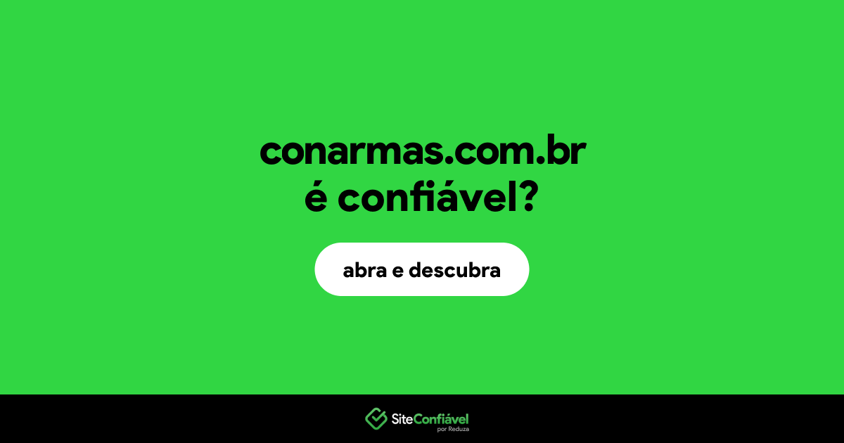 O site conarmas.com.br é confiável?