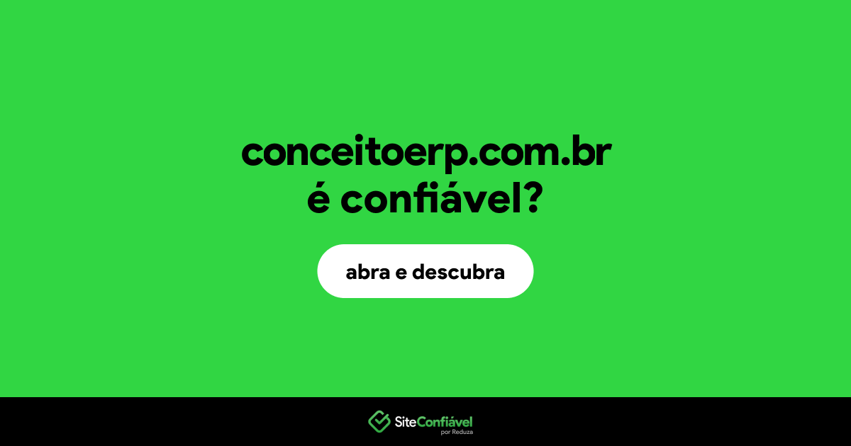 O site conceitoerp.com.br é confiável?