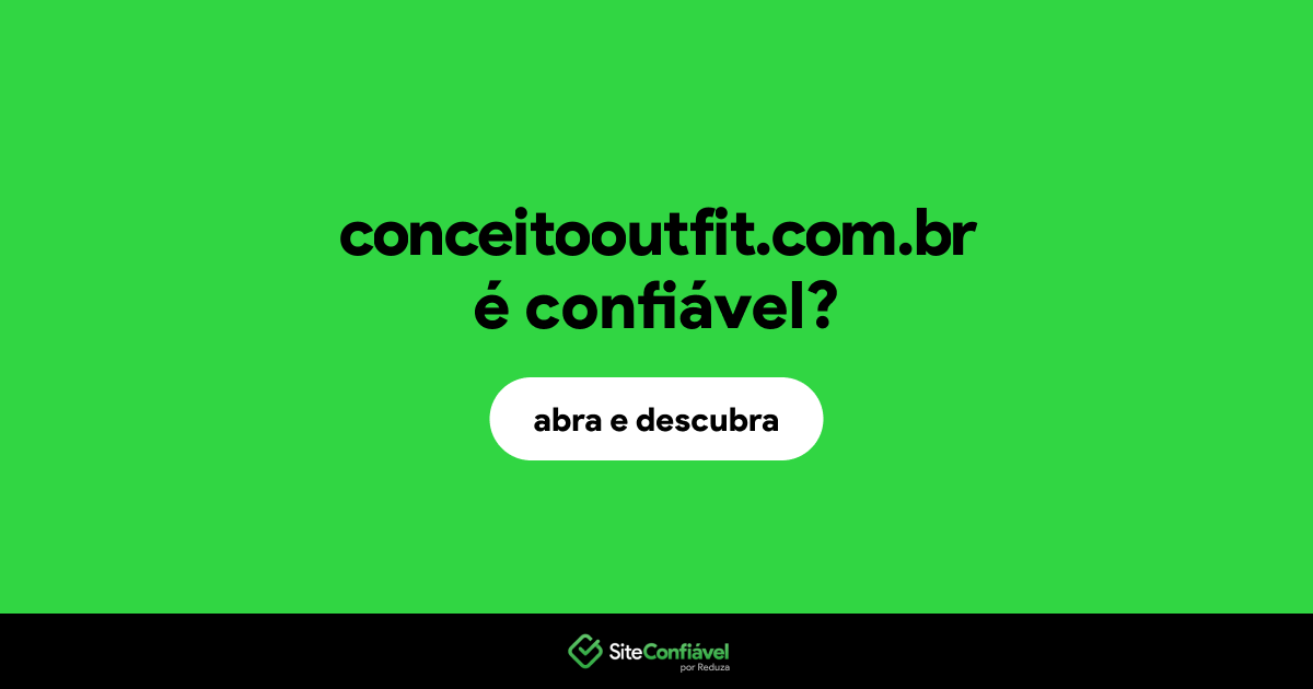 O site conceitooutfit.com.br é confiável?