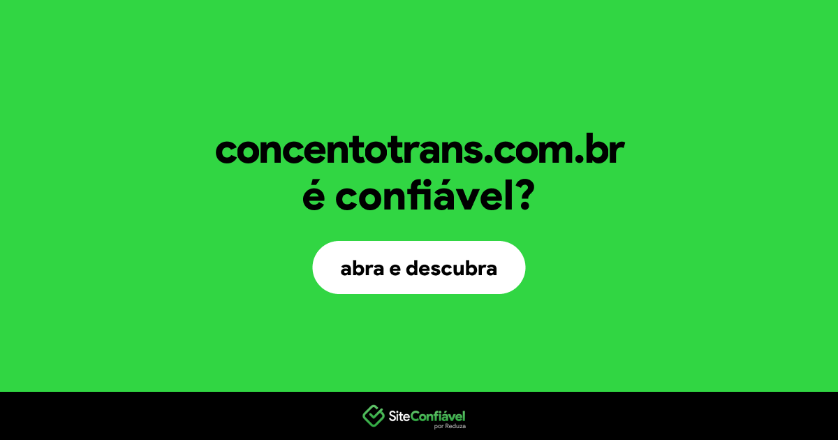 O site concentotrans.com.br é confiável?