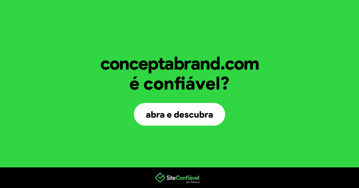 O site conceptabrand.com é confiável?