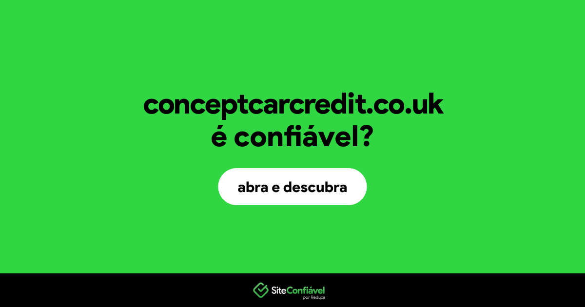 O site conceptcarcredit.co.uk é confiável?