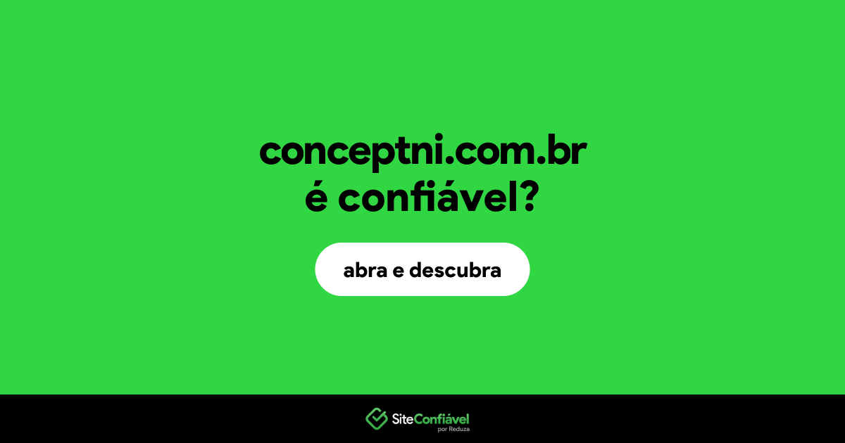 O site conceptni.com.br é confiável?