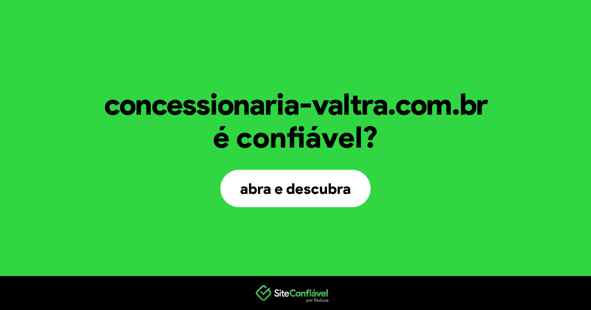 O site concessionaria-valtra.com.br é confiável?