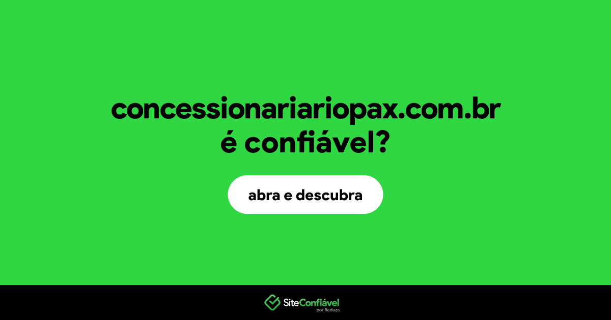 O site concessionariariopax.com.br é confiável?