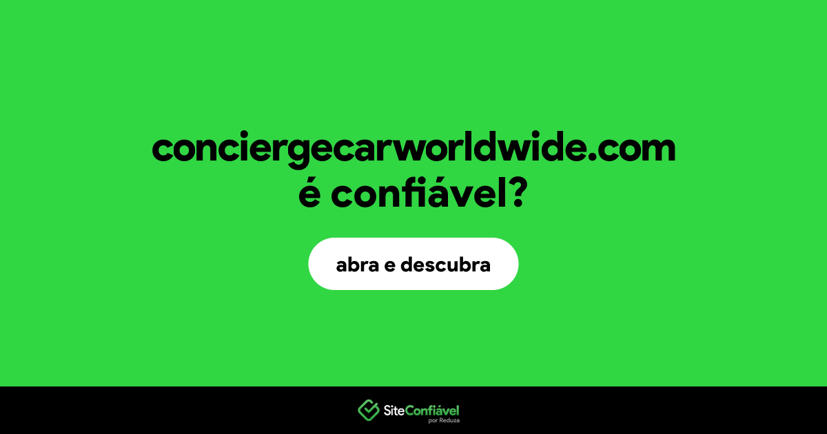 O site conciergecarworldwide.com é confiável?
