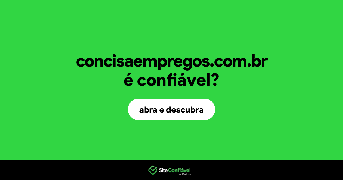 O site concisaempregos.com.br é confiável?
