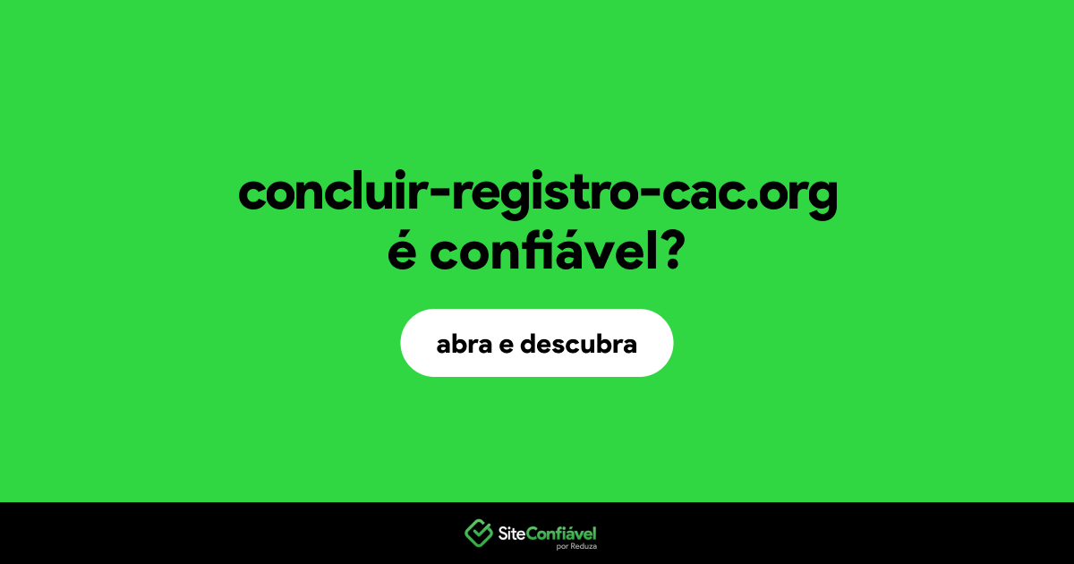 O site concluir-registro-cac.org é confiável?