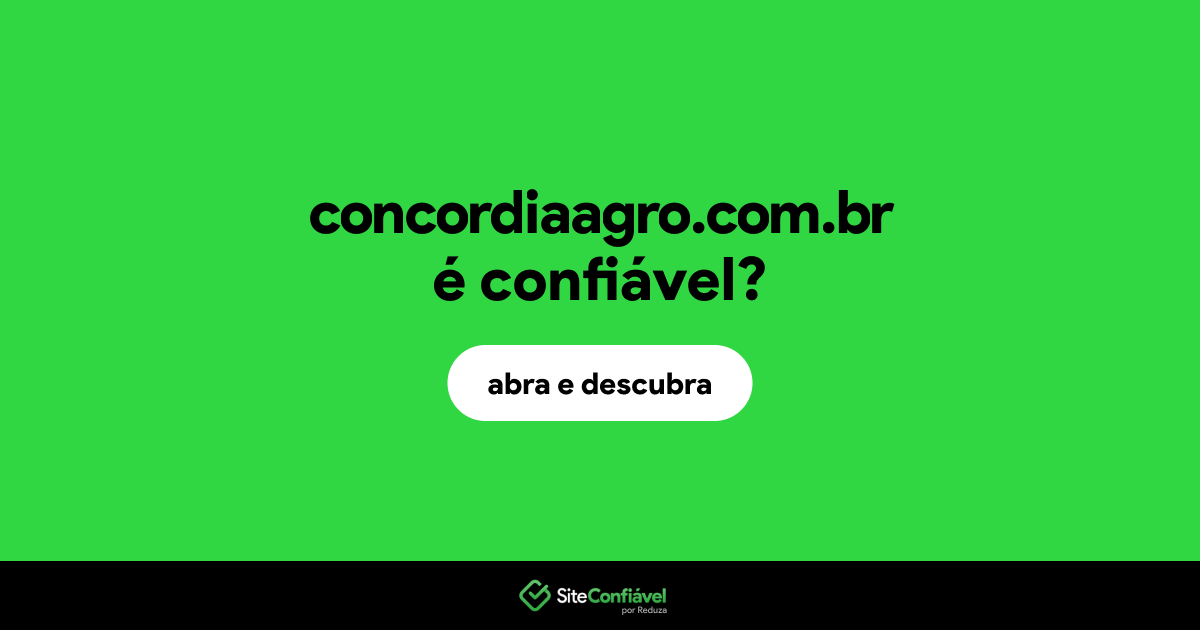 O site concordiaagro.com.br é confiável?