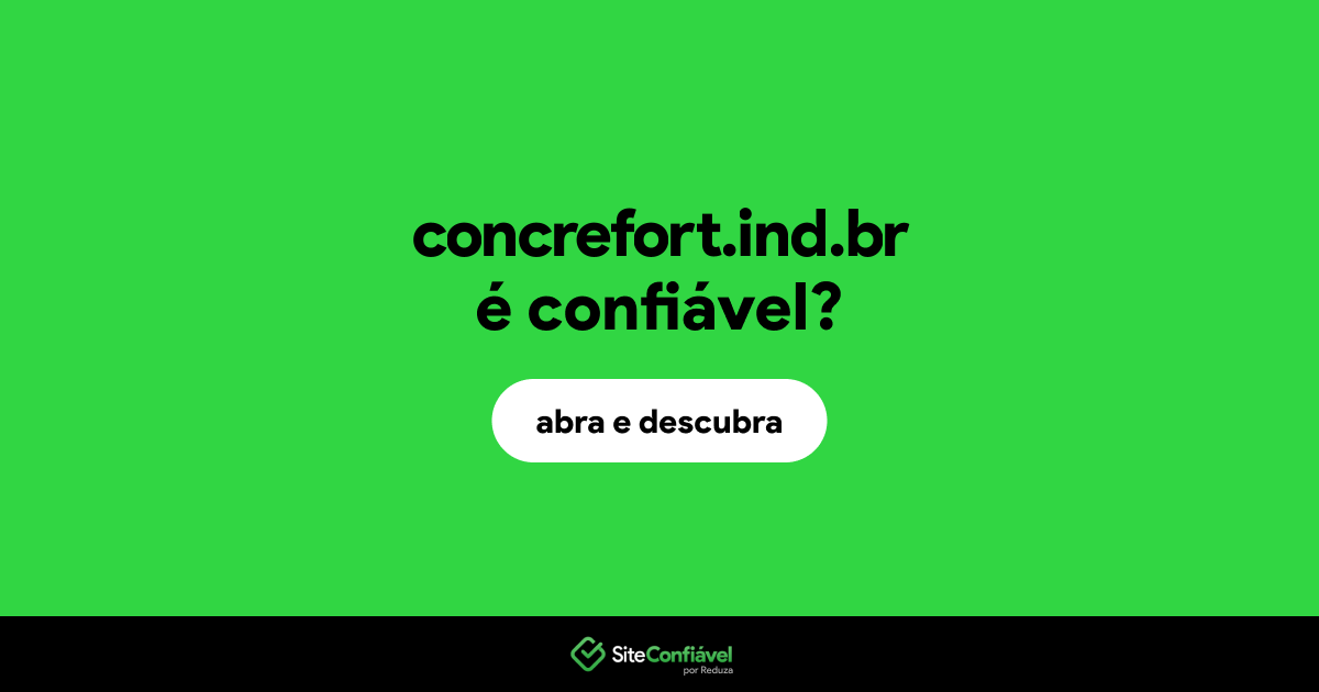 O site concrefort.ind.br é confiável?