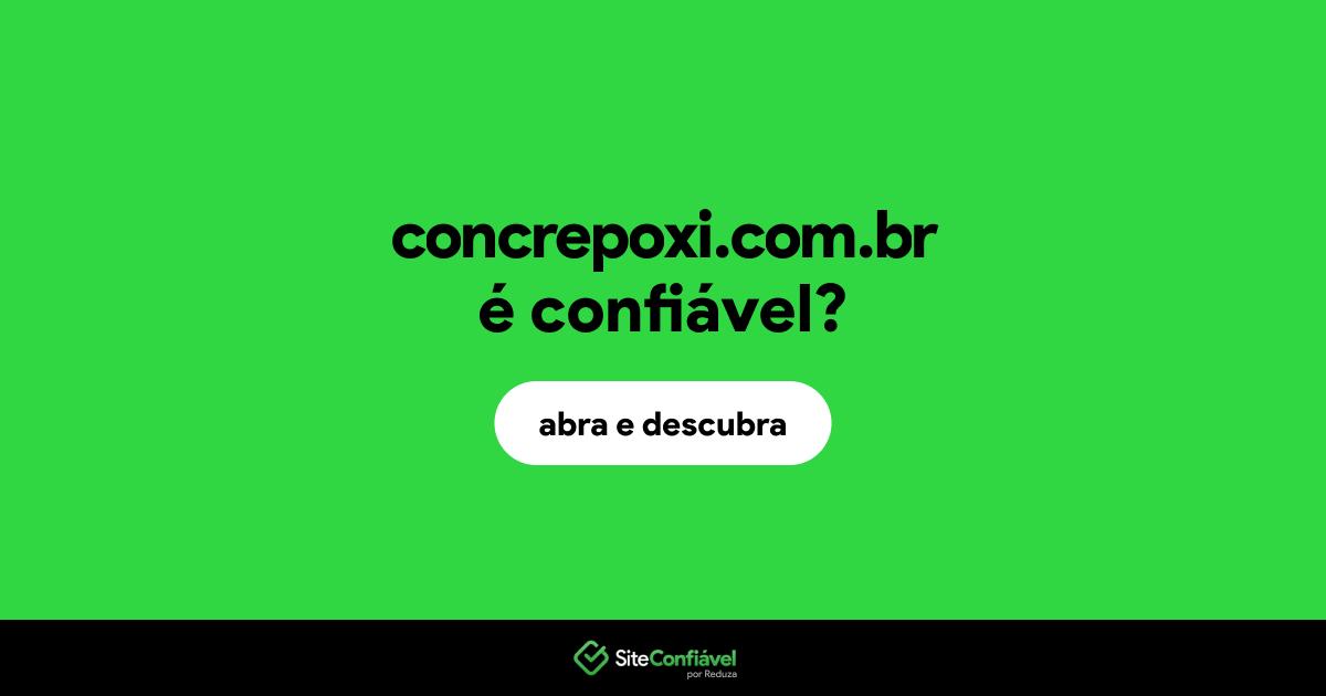O site concrepoxi.com.br é confiável?