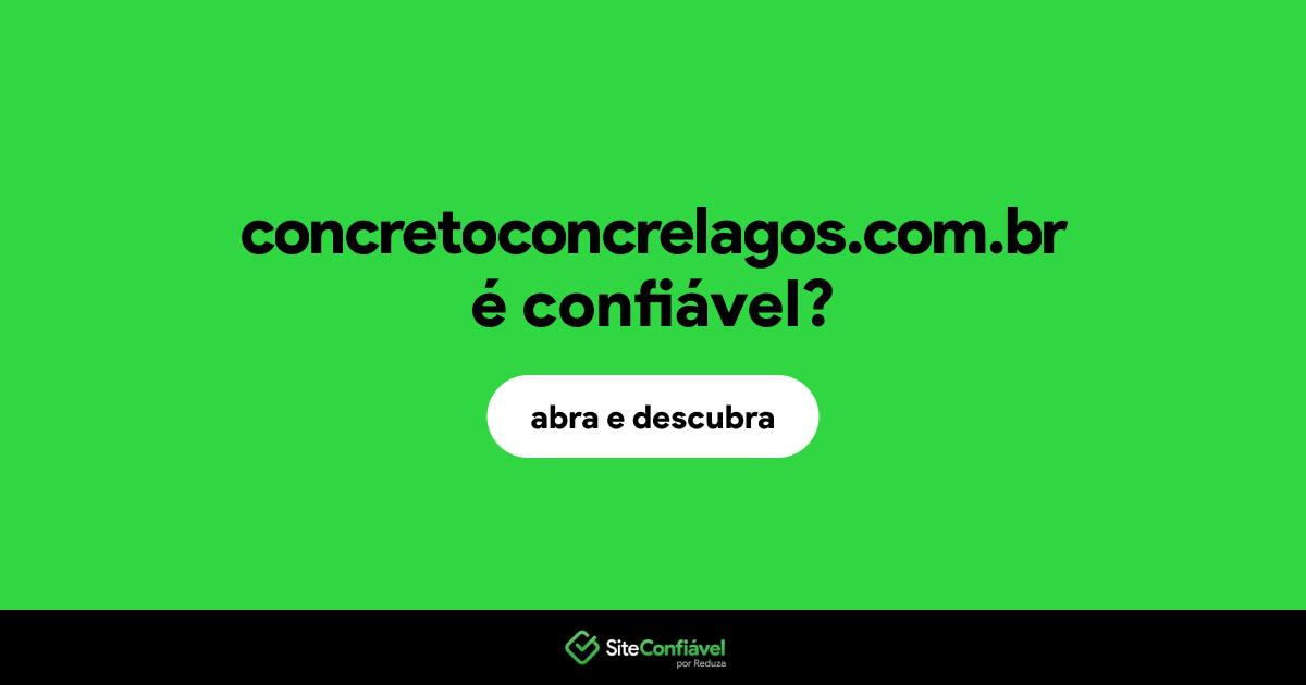 O site concretoconcrelagos.com.br é confiável?