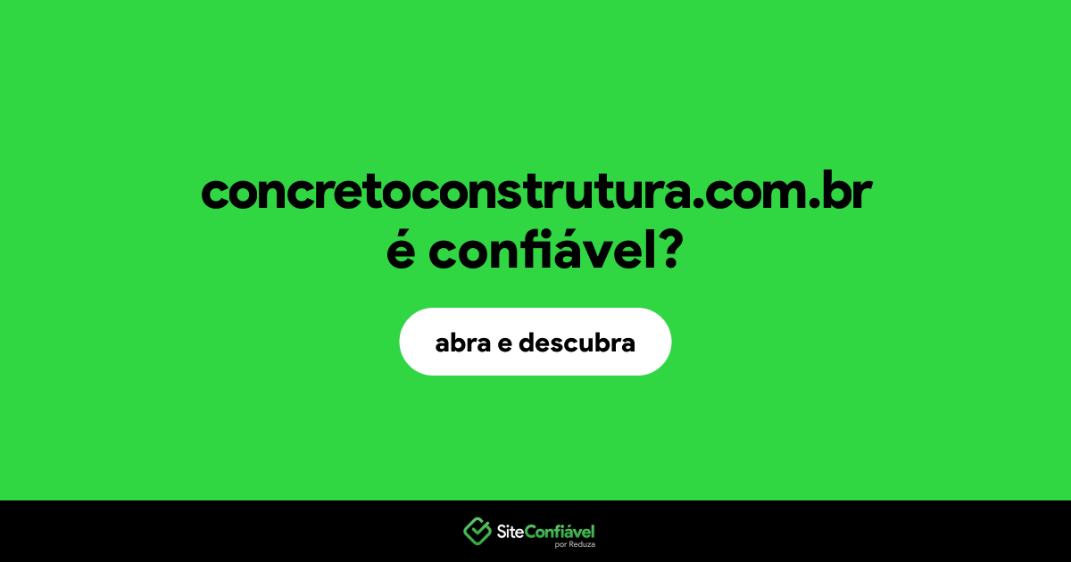 O site concretoconstrutura.com.br é confiável?