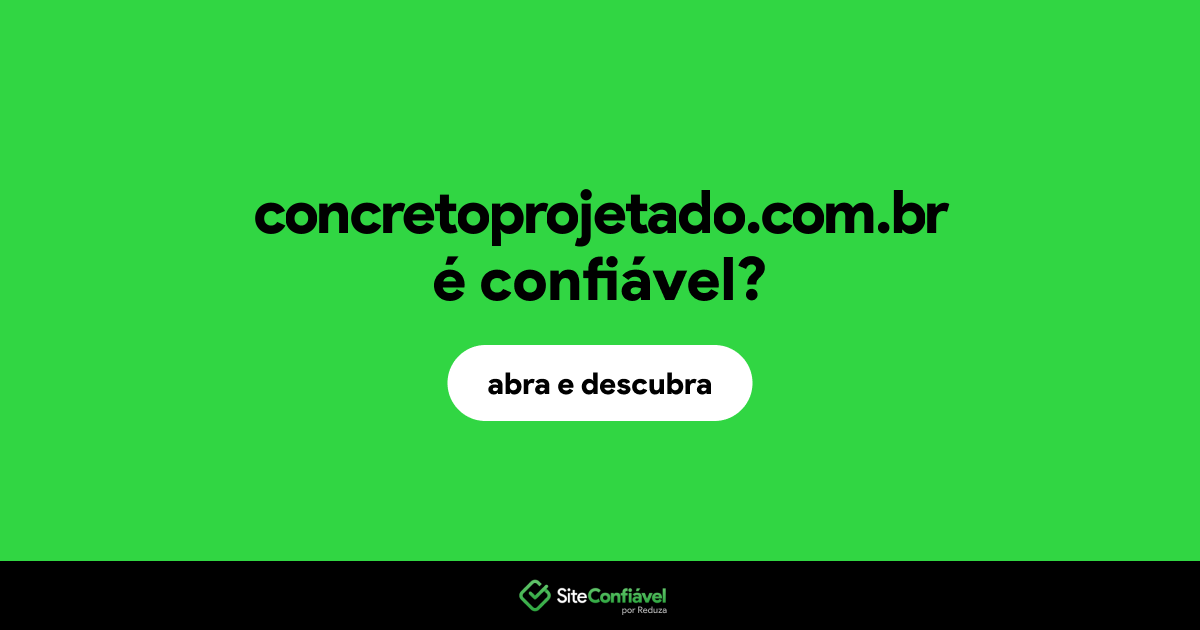O site concretoprojetado.com.br é confiável?