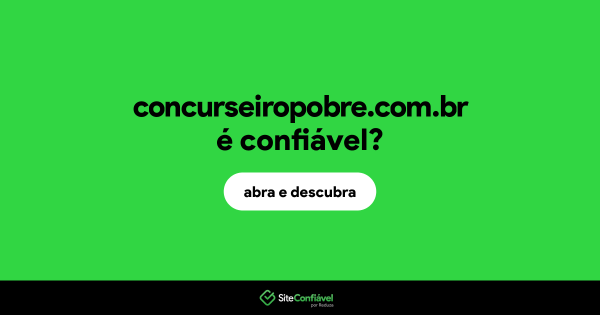 O site concurseiropobre.com.br é confiável?