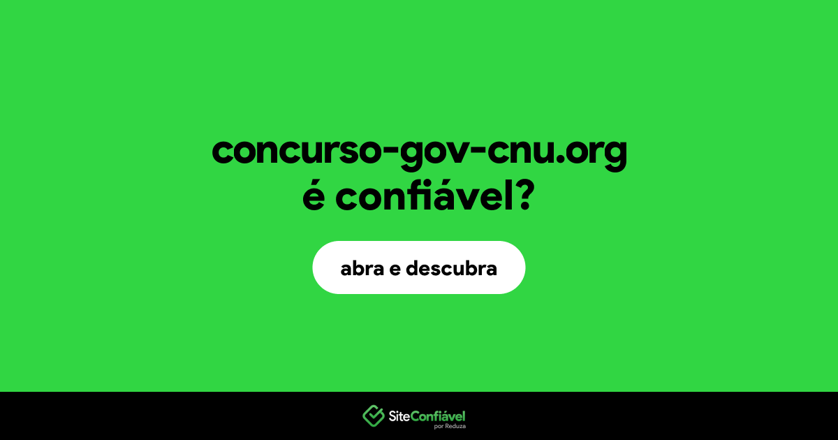 O site concurso-gov-cnu.org é confiável?