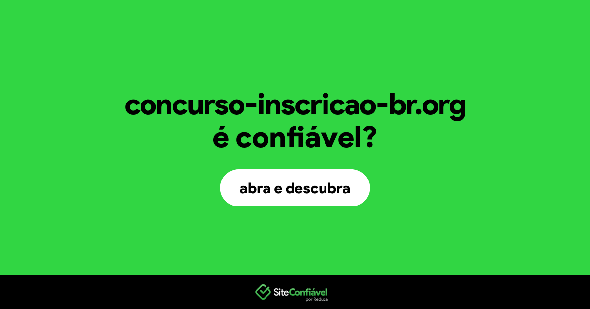 O site concurso-inscricao-br.org é confiável?