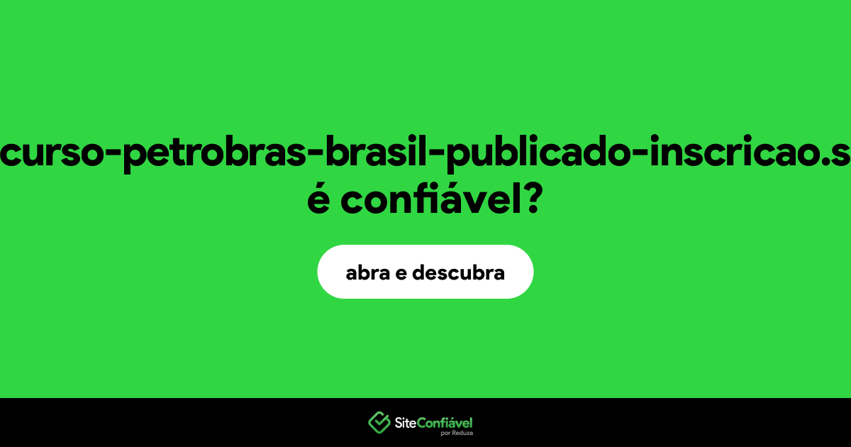 O site concurso-petrobras-brasil-publicado-inscricao.shop é confiável?