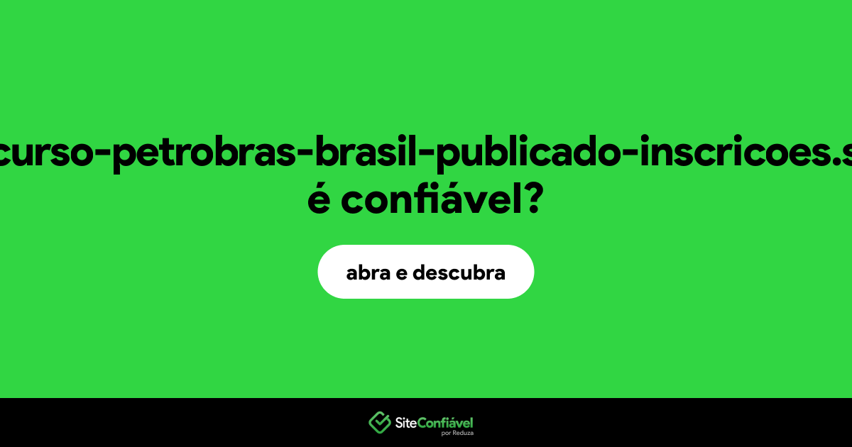 O site concurso-petrobras-brasil-publicado-inscricoes.shop é confiável?