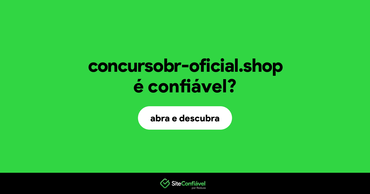O site concursobr-oficial.shop é confiável?