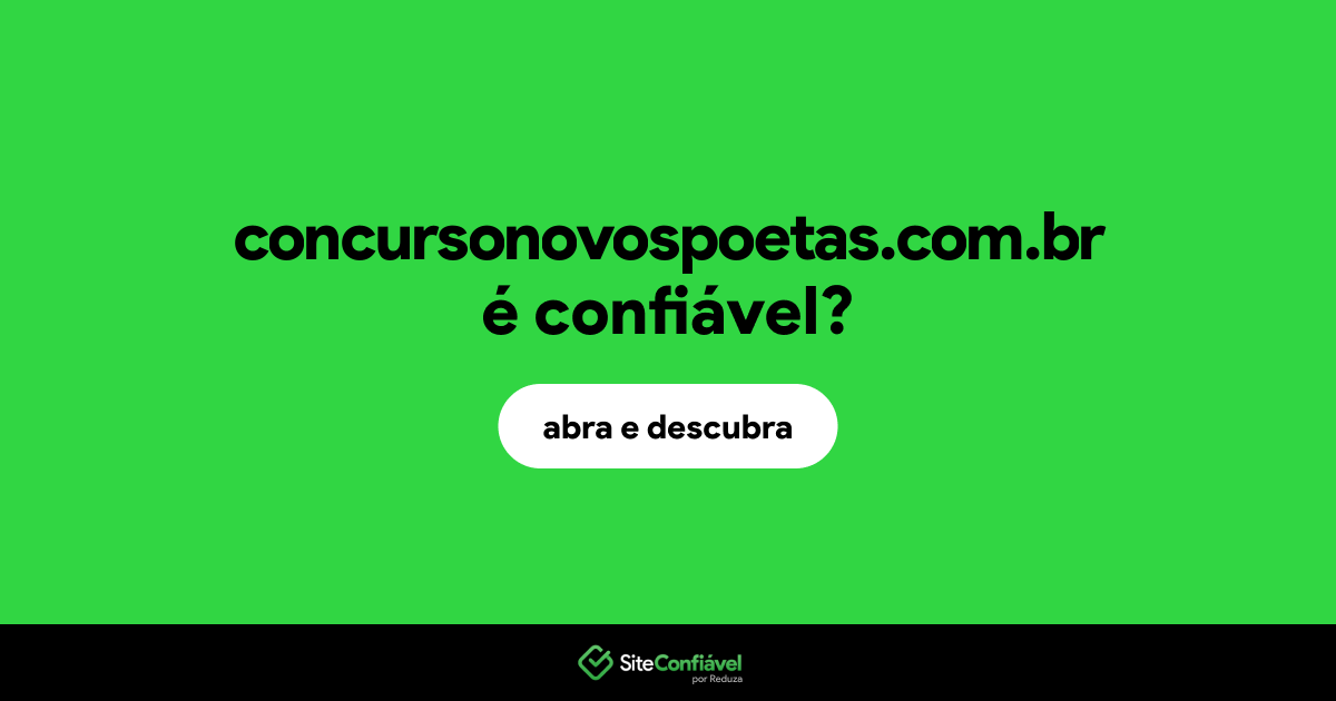 O site concursonovospoetas.com.br é confiável?