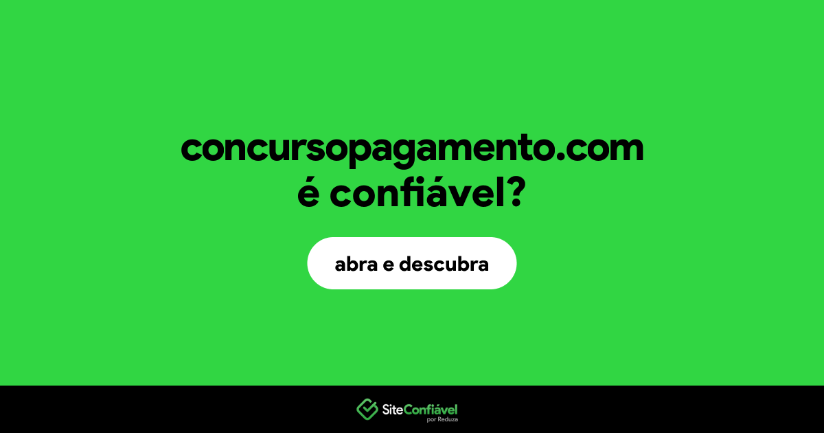 O site concursopagamento.com é confiável?