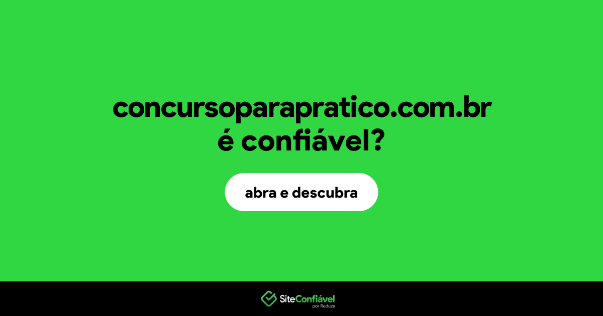 O site concursoparapratico.com.br é confiável?