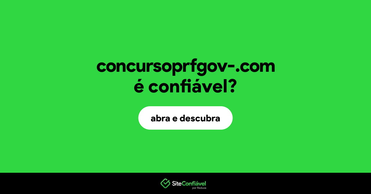 O site concursoprfgov-.com é confiável?