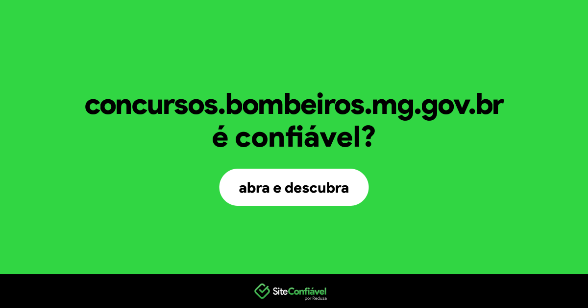 O site concursos.bombeiros.mg.gov.br é confiável?