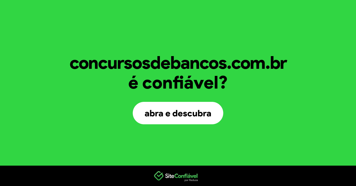 O site concursosdebancos.com.br é confiável?