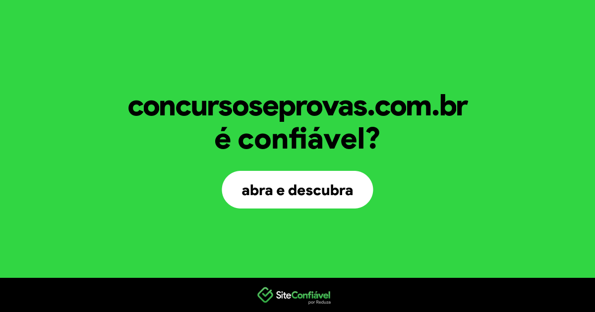 O site concursoseprovas.com.br é confiável?