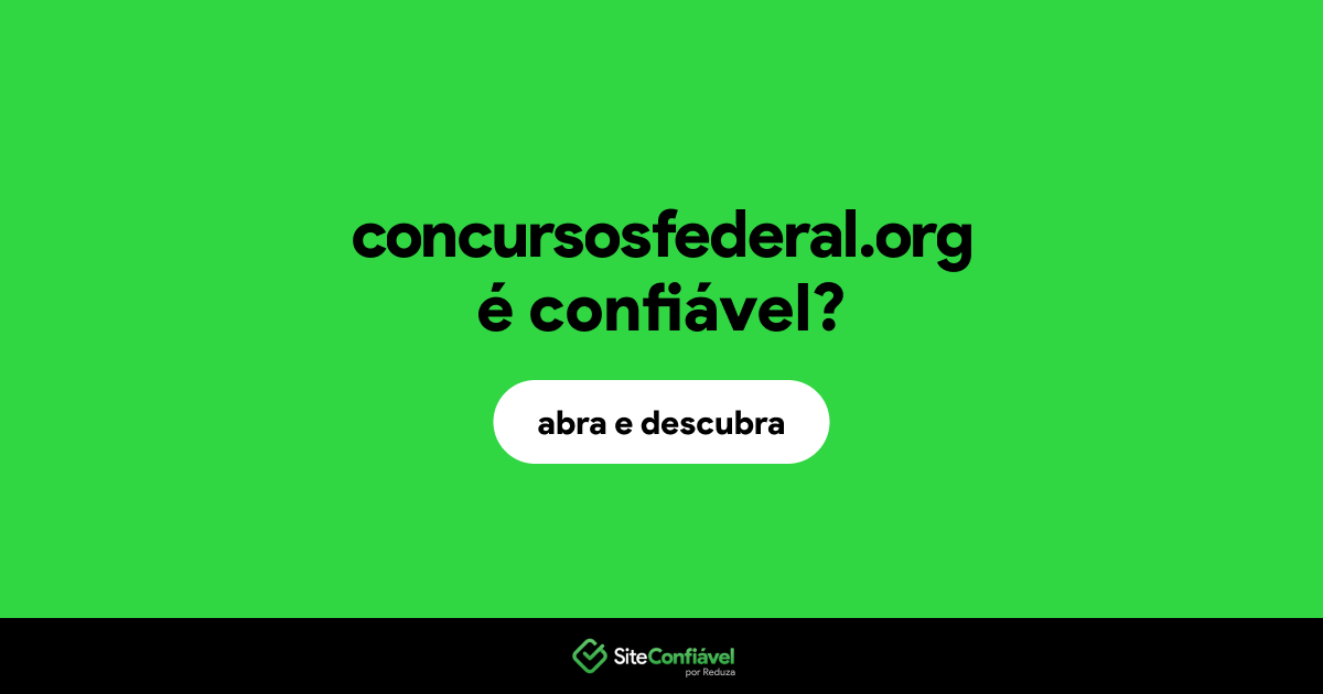 O site concursosfederal.org é confiável?